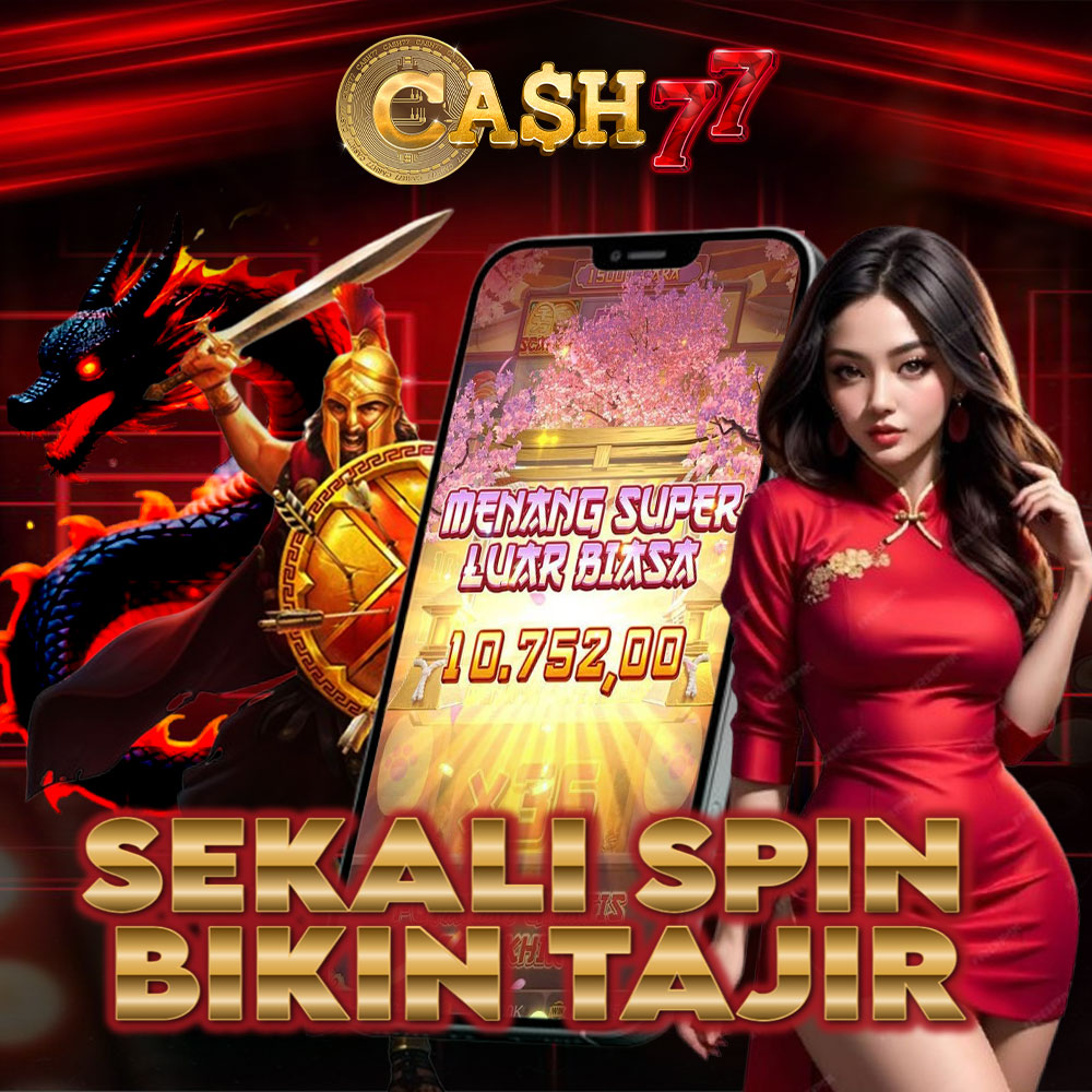 Cash77: Link Slot Terpercaya Login Mudah, Peluang Menang JP & Maxwin Tinggi